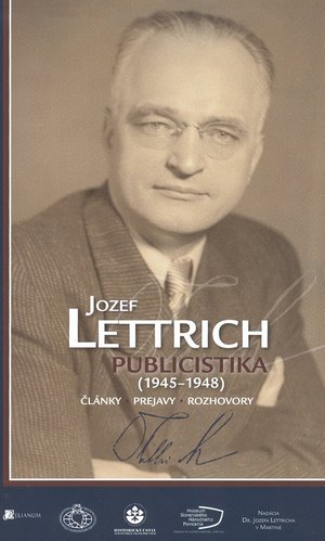 Jozef Lettrich. Publicistika (1945-1948) : lnky, prejavy, rozhovory.
