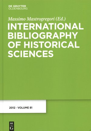 International bibliography of historical sciences : [ medzinrodn bibliografia - slovensk as]. Vol. 81.