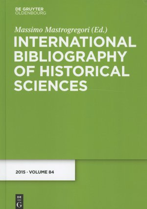 International bibliography of historical sciences : [ medzinárodná bibliografia - slovenská časť]. Vol. 84. 2015.