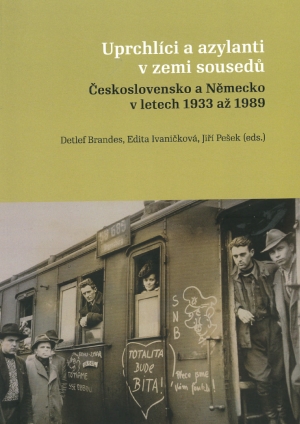 Uprchlci a azylanti v zemi soused : eskoslovensko a Nmecko v letech 1933 a 1989.