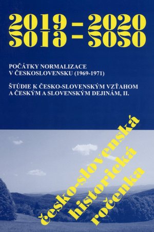 esko-slovensk historick roenka 2019-2020. Potky normalizace v eskoslovensku (1969-1971). tdie k esko-slovenskm vzahom a eskm a slovenskm dejinm, II.