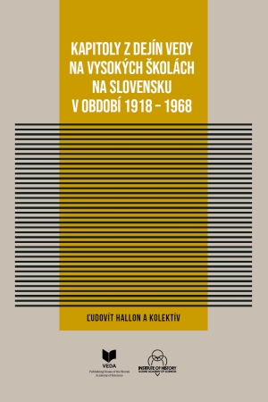 Kapitoly z dejn vedy na vysokch kolch na Slovensku v obdob 1918  1968