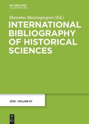 International bibliography of historical sciences : [medzinrodn bibliografia - slovensk as]. Vol. 87. 2018.